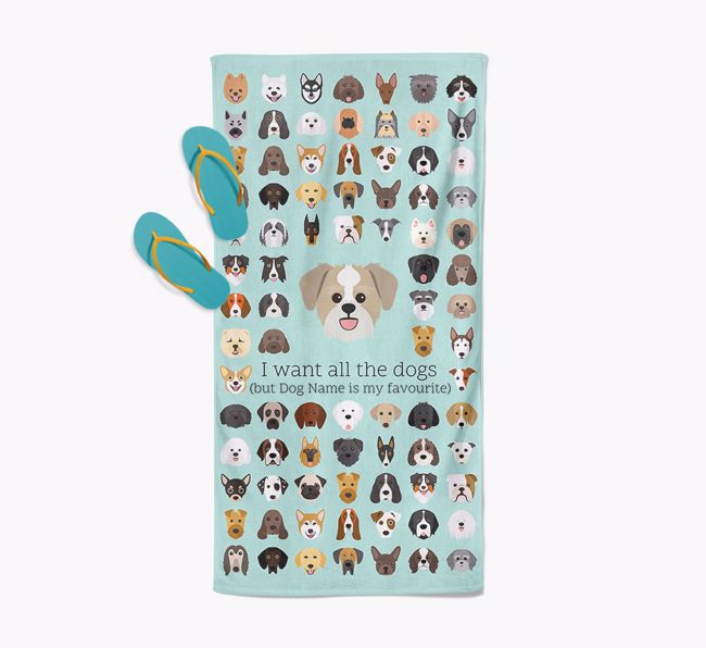 'I Want All The Dogs' - Personalised {breedFullName} Towel